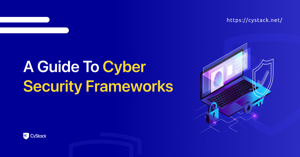 Cybersecurity Framework: Building A Security Model For Businesses