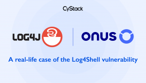 The attack on ONUS – A real-life case of the Log4Shell vulnerability The attack on ONUS – A real-life case of the Log4Shell vulnerability