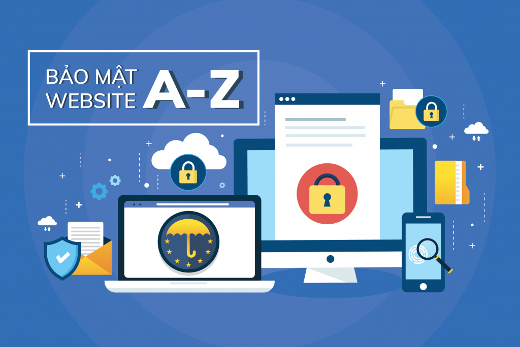 Bảo Mật Website A-Z: Hướng dẫn cách bảo vệ trang web hiệu quả