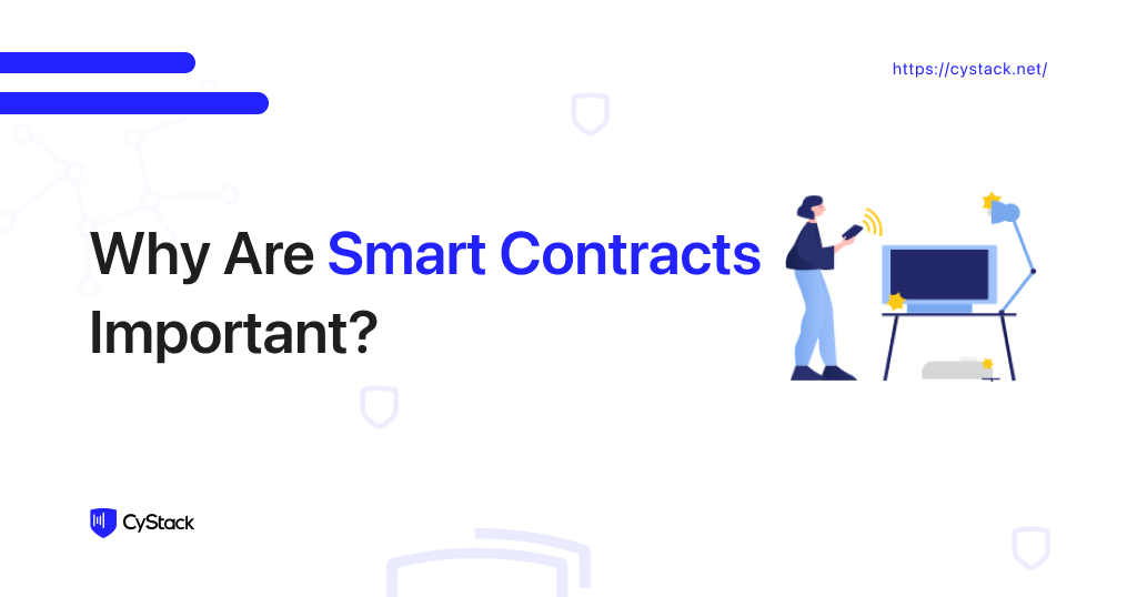 Why Are Smart Contracts Important?