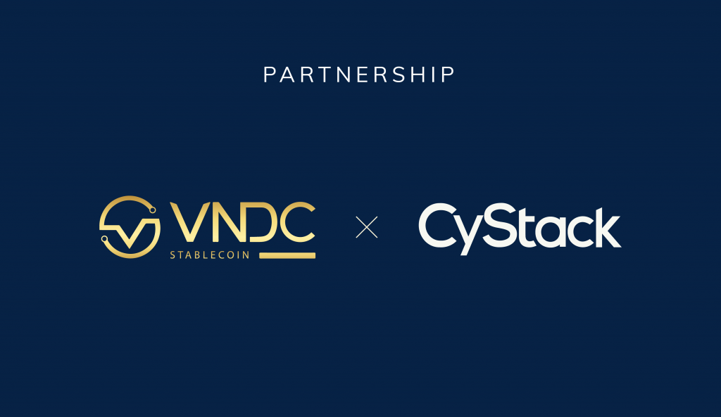 VNDC x CyStack: Hợp tác xây dựng két sắt tài sản số cho người Việt