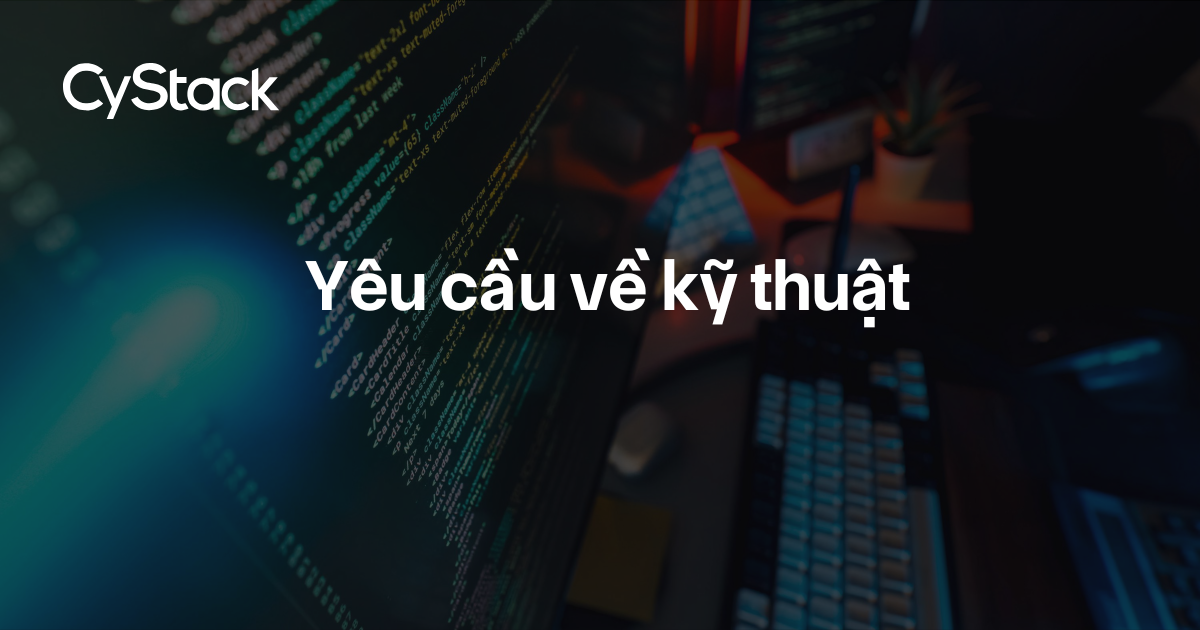 Yêu cầu về kỹ thuật của Hệ thống an toàn thông tin cấp độ 3