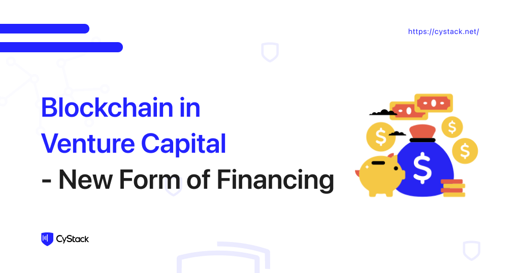 Blockchain in Venture Capital: A New Form of Financing
