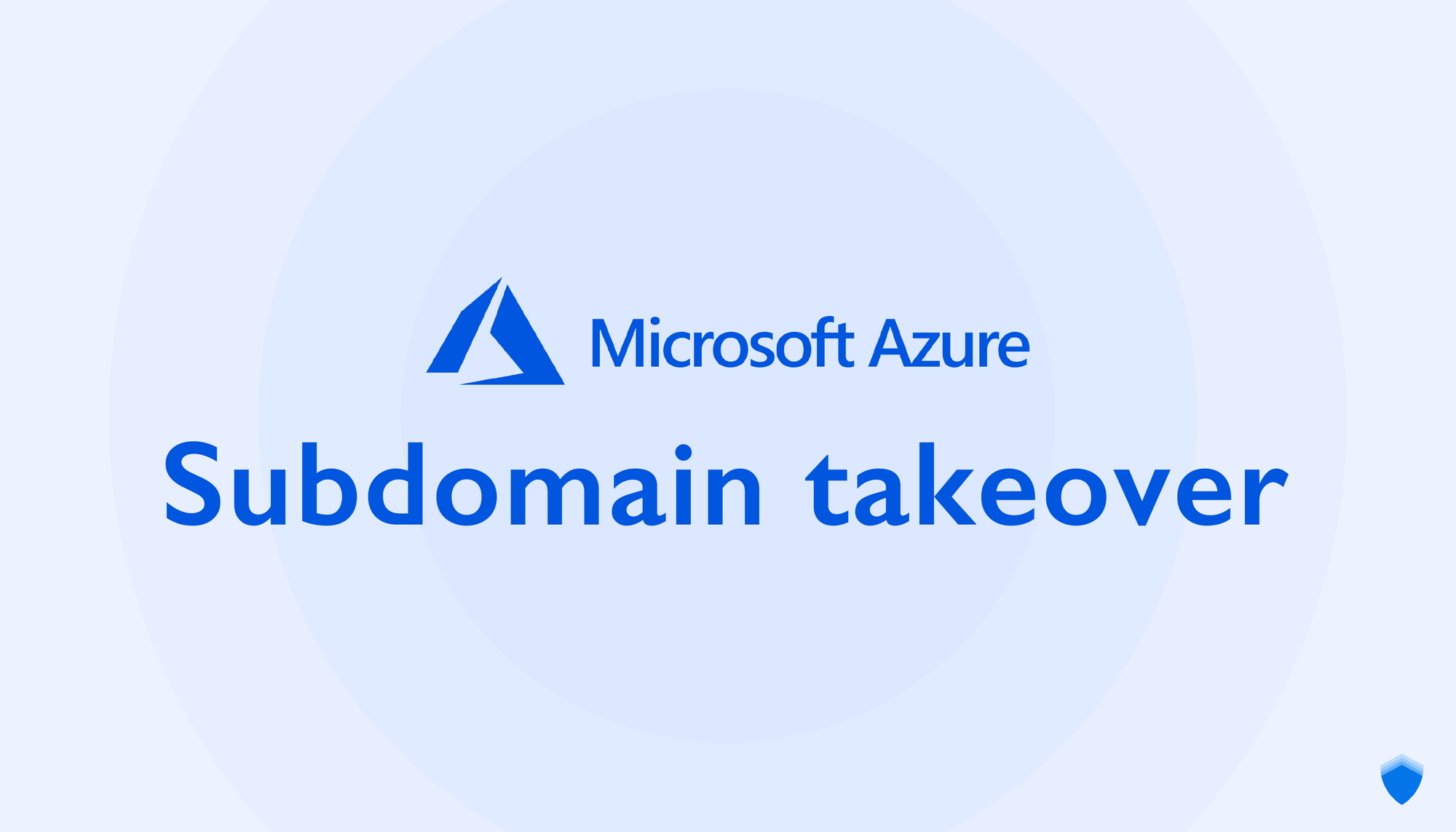 Subdomain takeover – Chapter two: Azure Services