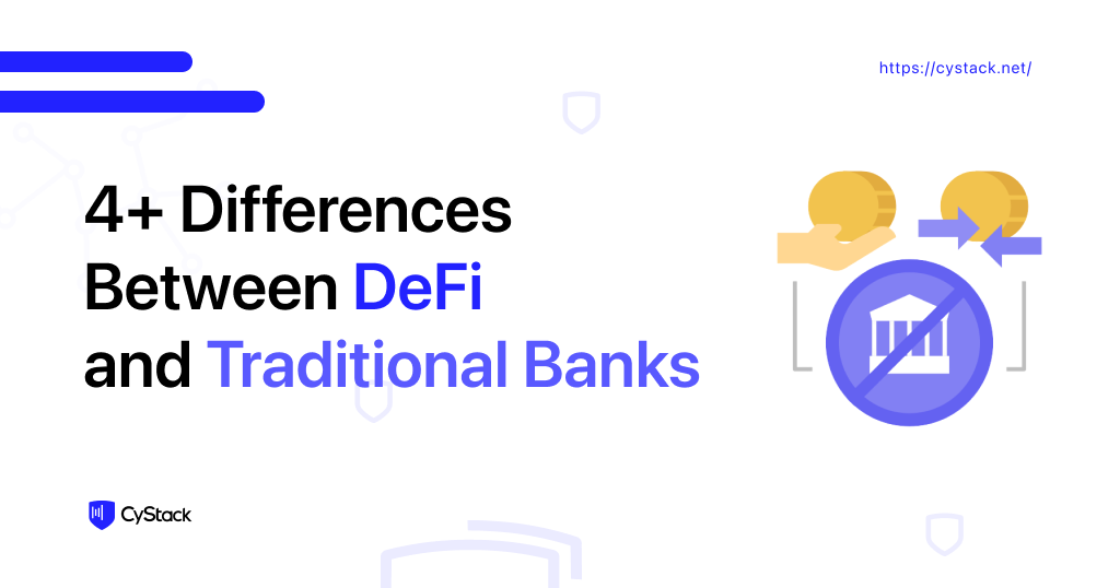 The Differences Between DeFi and Traditional Banks: Know to Use