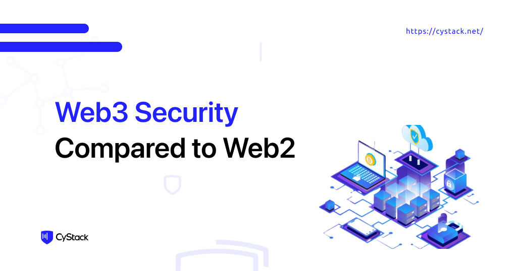 Security In Web3: How Does It Differ From Web 2.0 Security?