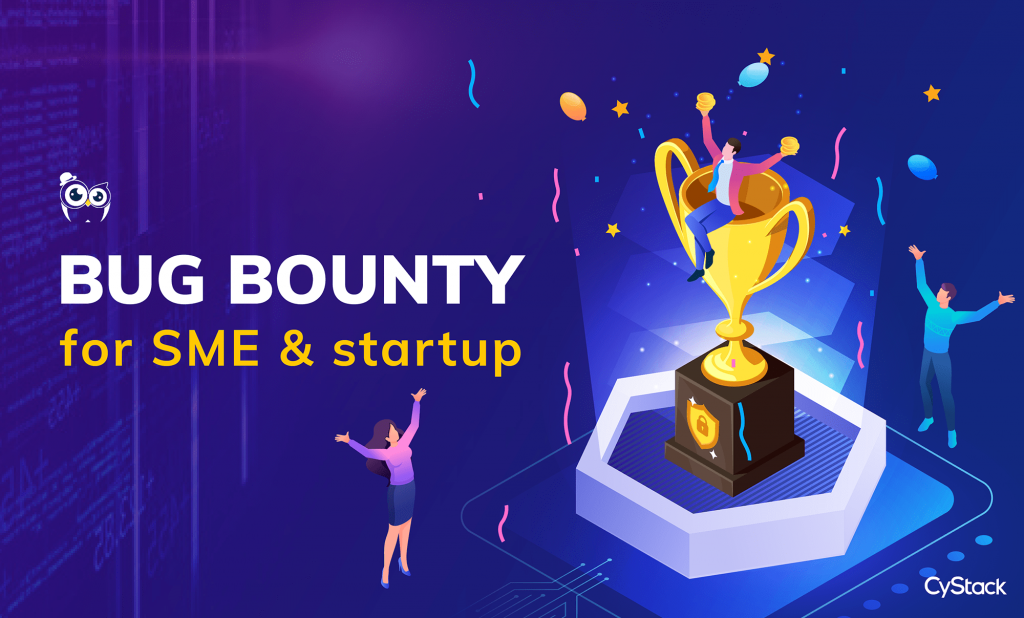 Bug Bounty liệu có phải giải pháp phù hợp cho SME và startup?