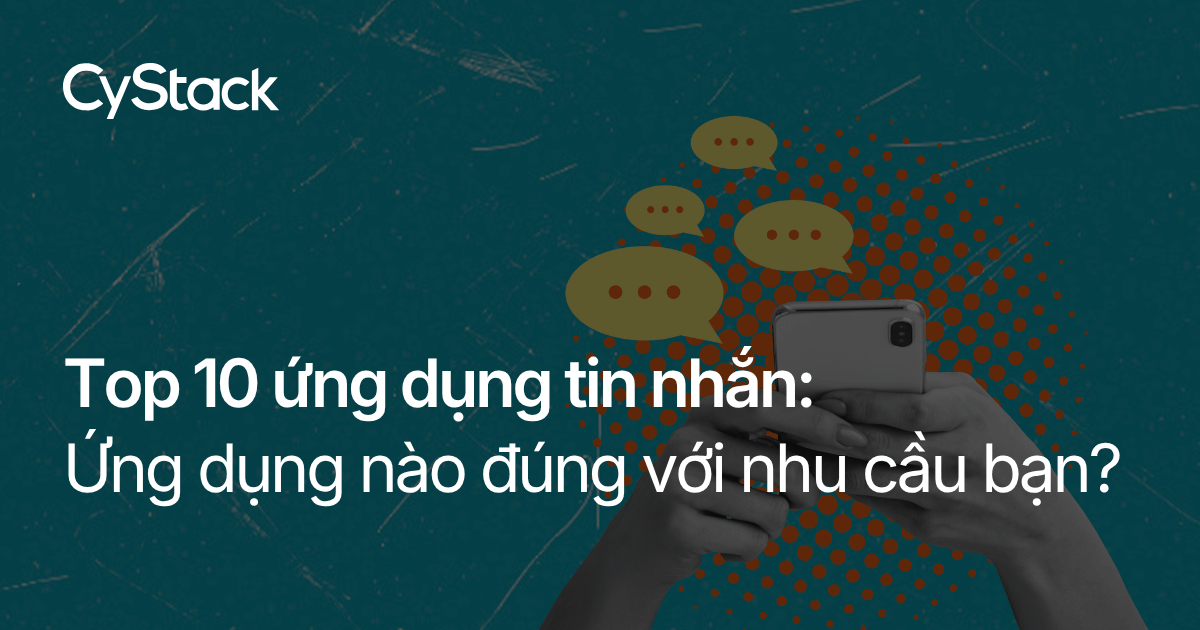 Top 10 ứng dụng tin nhắn, ứng dụng nào đúng với nhu cầu